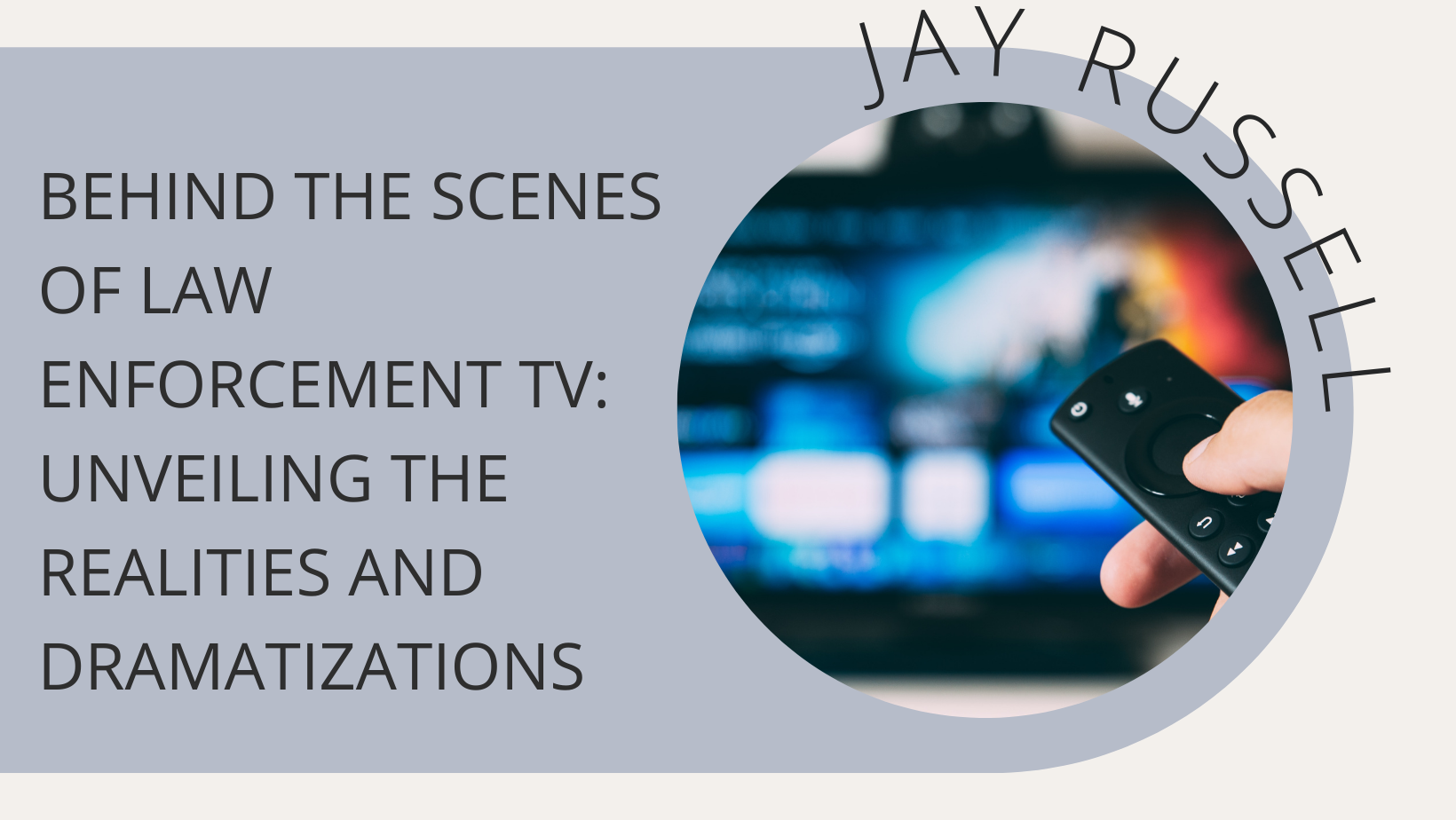 Behind the Scenes of Law Enforcement TV Unveiling the Realities and Dramatizations