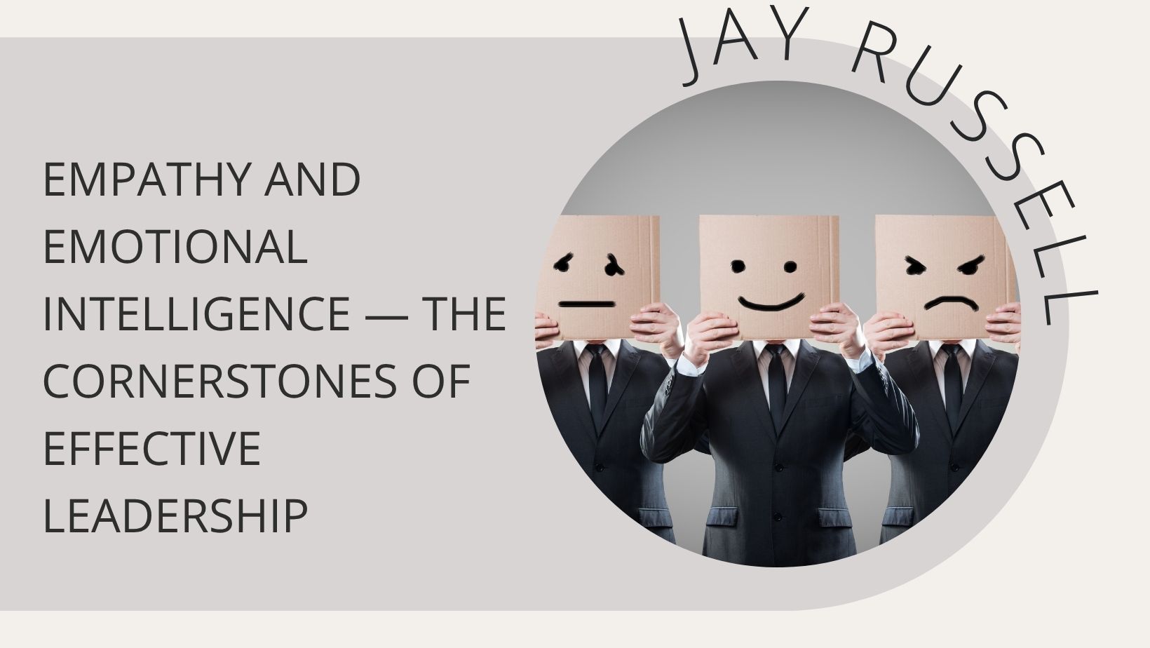 Empathy and Emotional Intelligence — The Cornerstones of Effective ...
